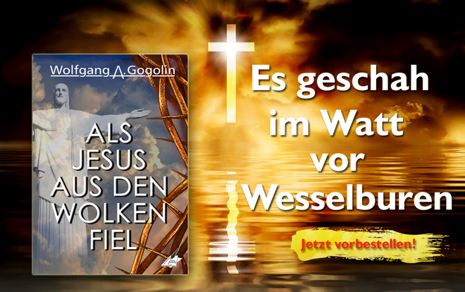 Wolfgang A. Gogolin - Als Jesus aus den Wolken fiel